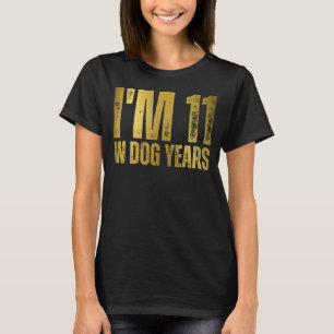 Ich bin 11 in Hundejahren 77. Geburtstag 77 Jahre T-Shirt