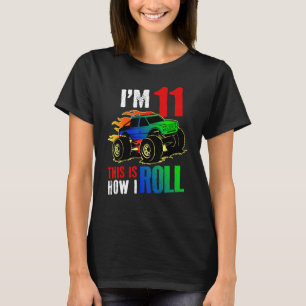 Ich bin 11. So Roll ich Monster-Lkw 10. B T-Shirt