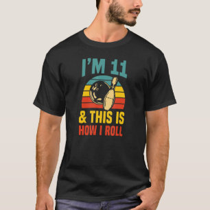 Ich bin 11 und so Roll ich Bowling Birthday Par T-Shirt