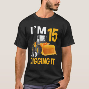Ich bin 15 und graben es, 15 Jungen, 15. T-Shirt