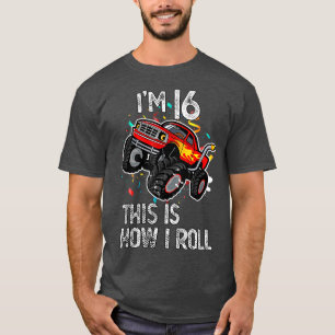 Ich bin 16, so Roll ich das 16. Geburtstagsmonster T-Shirt