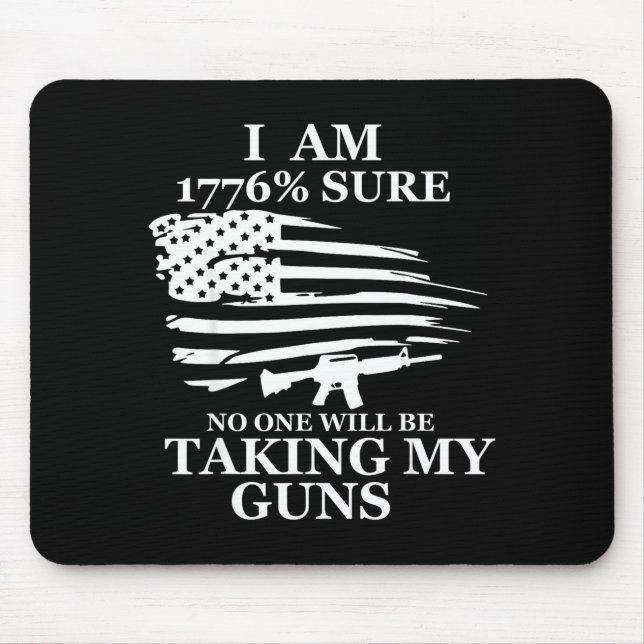 Ich bin 1776% sicher, dass ich meine Waffe US-Flag Mousepad (Vorne)