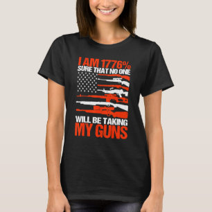 Ich bin 1776 sicher, dass niemand meine Gewehre in T-Shirt