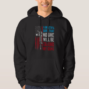 Ich bin 1776 sicher, dass niemand meine Waffen weg Hoodie