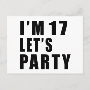 Ich bin 17. Lass uns Party haben Einladungspostkarte