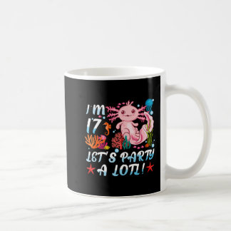 Ich bin 17 Let's Party ein viel Niedliches Axolotl Kaffeetasse