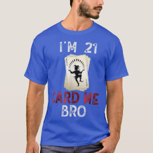 Ich bin 21 Karte mir Bruder 21 Jahre alt 21. Gebur T-Shirt
