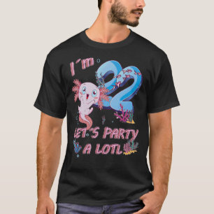 Ich bin 22 Jahre alt Let's Party ein Lotl Axolotl T-Shirt
