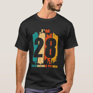 Ich bin 28 laut Hex 40. Geburtstag Mathematiklehre T-Shirt