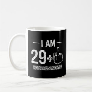 Ich bin 29 plus 1 30. Geburtstag Kaffeetasse