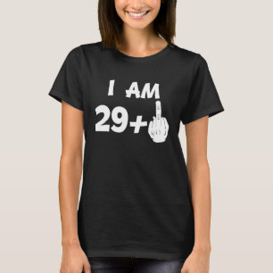 Ich bin 29 Plus Middle Finger Funny 30. Geburtstag T-Shirt