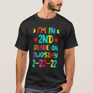 Ich bin 2nd Grade am 22.02.2022 Dienstag, Febru T-Shirt