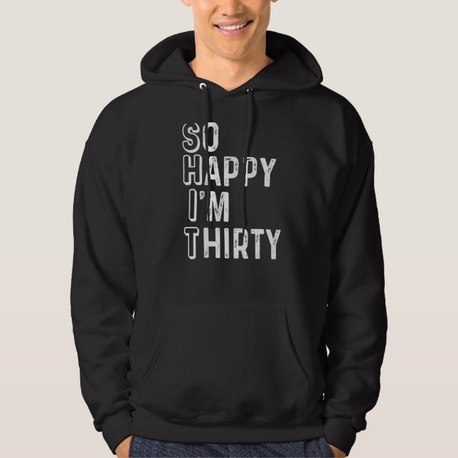 Ich bin 30. Geburtstag 1 Hoodie (Vorderseite)