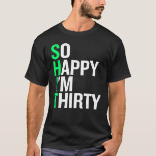 Ich bin 30 Jahre alt, lustig, 30. Geburtstag T-Shirt