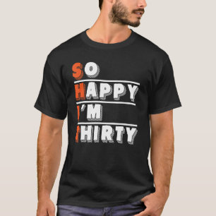 Ich bin 30 Jahre alt zum Geburtstag von Männern T-Shirt