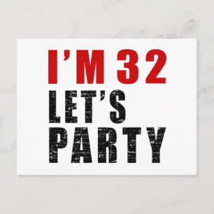 Ich bin 32. Lasst uns Party haben Einladungspostkarte