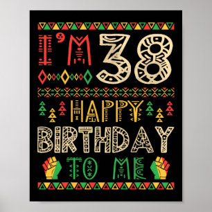 Ich bin 38 Jahre froh, Geburtstag für mich Afrikan Poster