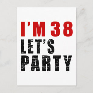 Ich bin 38. Lasst uns Party machen Einladungspostkarte