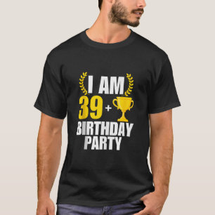 Ich bin 40 Geburtstagsparty B Tag 40. 40 Jahre alt T-Shirt