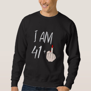 Ich bin 41 plus 1 Mittelfinger für einen 41. Gebur Sweatshirt