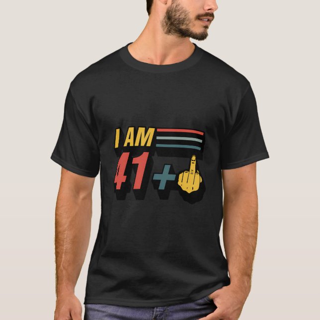 Ich bin 41 Plus Middle Finger Funny Graphic 42 Nd  T-Shirt (Vorderseite)