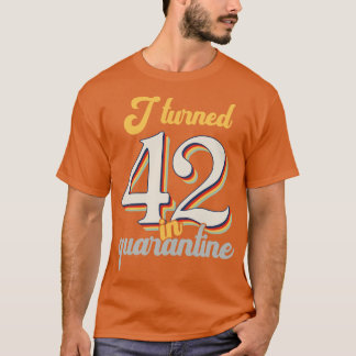 Ich bin 42 geworden am 42. Geburtstag T-Shirt
