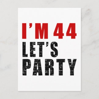 Ich bin 44. Lasst uns Party machen Einladungspostkarte