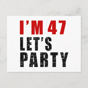 Ich bin 47 Let's Party Einladungspostkarte