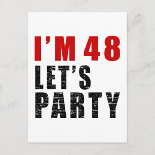 Ich bin 48. Lasst uns Party machen Einladungspostkarte