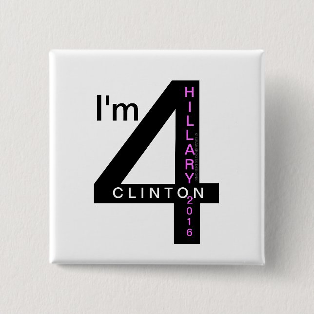 Ich bin 4 Knöpfe 2016 Hillary Clintons Pinback Button (Vorderseite)
