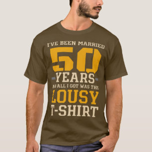 Ich bin 50 Jahre verheiratet Hochzeit Jubiläum Paa T-Shirt