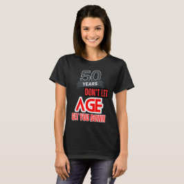 Ich bin 50 T-Shirt