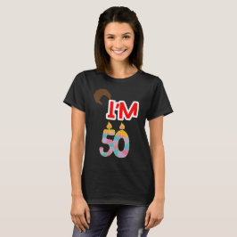 Ich bin 50 T-Shirt