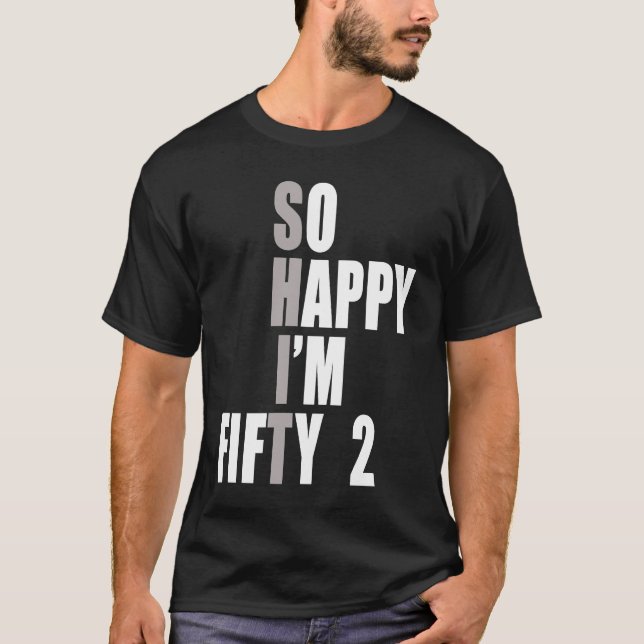 Ich bin 52 52. Geburtstag T-Shirt (Vorderseite)