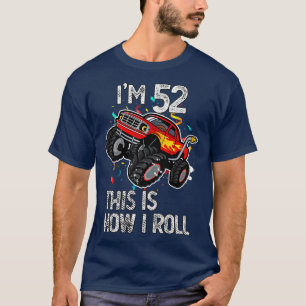 Ich bin 52. So Roll ich das 52. Geburtstagsmonster T-Shirt