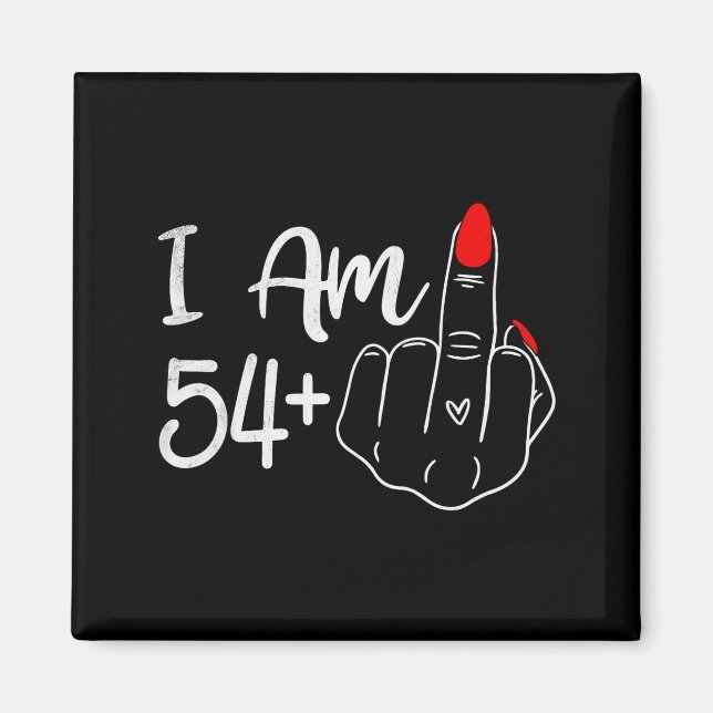Ich bin 54 Plus 1 Mittelfinger Lustig 55. Geburtst Magnet (Vorne)