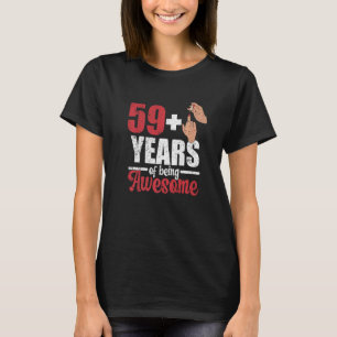 Ich bin 59 plus 1 Mittelfinger für einen 60. Gebur T-Shirt