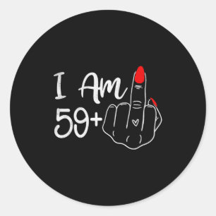 Ich bin 59 Plus 1 Mittelfinger Lustig 60. Geburtst Runder Aufkleber