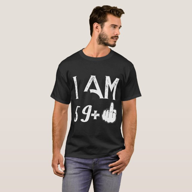 Ich bin 59 plus 1 T - Shirt (Vorne ganz)