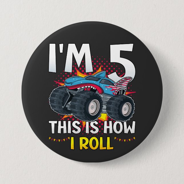 Ich bin 5 So rolle ich Monster Truck Round Button (Vorderseite)