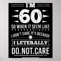 Ich bin 60, es ist mir egal Lustiger 60. Geburtsta
