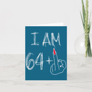 Ich bin 64 Plus 1 Lustig Für Einen 64. Geburtstag  Karte