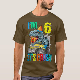 Ich bin 6. Lass uns Monster Truck Dinosaurier zerr T-Shirt