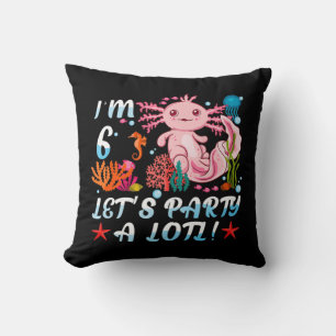 Ich bin 6 Let's Party A Lotl Niedlich Axolotl Anim Kissen