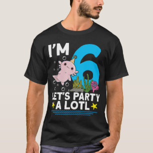 Ich bin 6 Tage Axolotl Party niedlich 6. Geburtsta T-Shirt