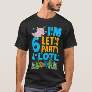 Ich bin 6 Tage Axolotl Party niedlich 6. Geburtsta T-Shirt