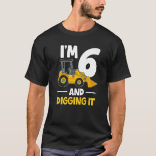 Ich bin 6 und graben es 6 Jahre alt 6. Geburtstags T-Shirt