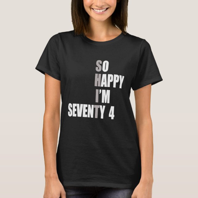 Ich bin 74. Geburtstag T-Shirt (Vorderseite)