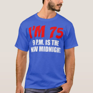Ich bin 75 p T-Shirt