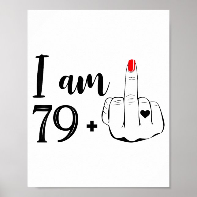 Ich bin 79 plus 1 Mittelfinger lustiger 80. Geburt Poster (Vorne)